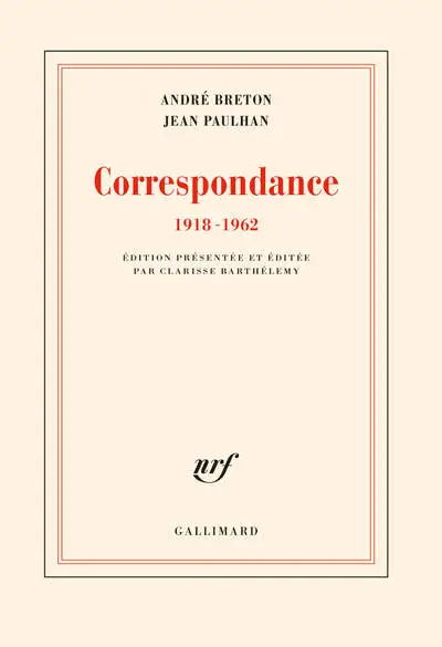 Correspondance (1918-1962) : André Breton / Jean Paulhan