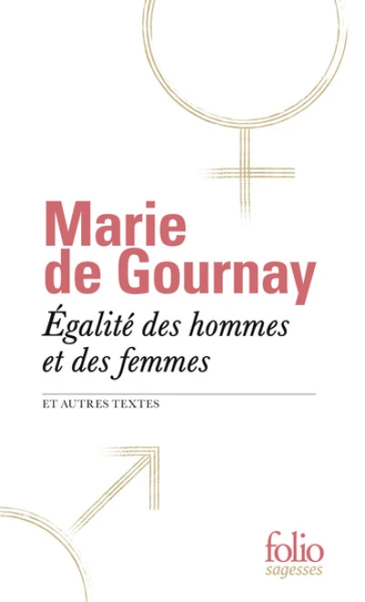 Égalité des hommes et des femmes et autres textes