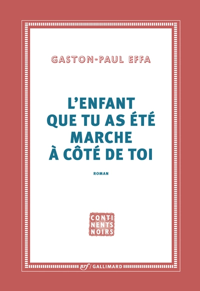 Lenfant que tu as été marche à côté de toi