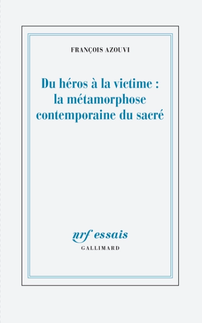 Du héros à la victime : la métamorphose contemporaine du sacré