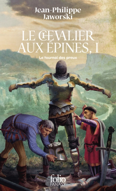 Le chevalier aux épines: Le tournoi des preux