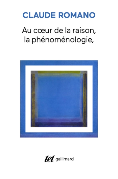 Au coeur de la raison, la phénoménologie