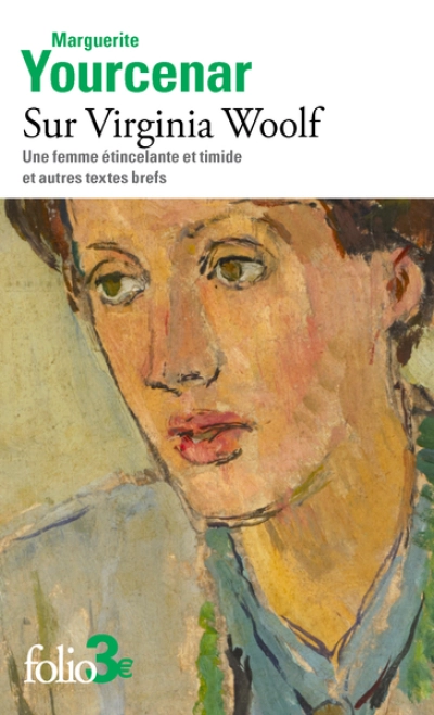 Sur Virginia Woolf: Une femme étincelante et timide et autres textes brefs