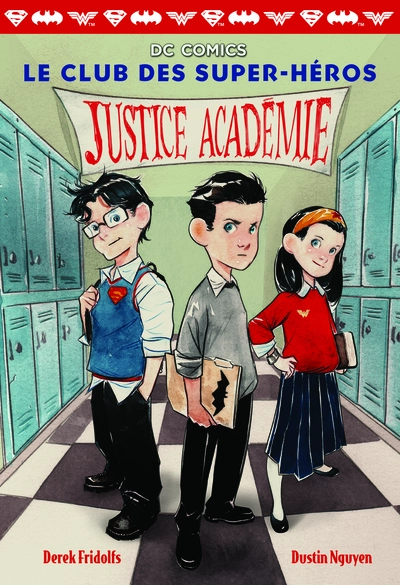 Le club des Super-Héros, tome 1 : Justice Académie