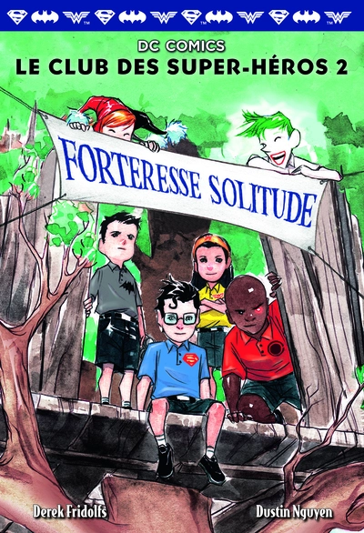 Le Club des Super-Héros, tome 2 : Forteresse Solitude