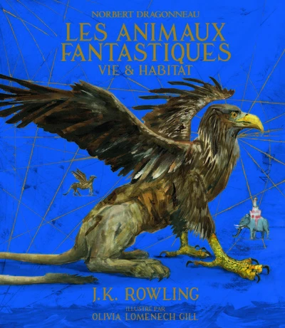 Les animaux fantastiques : Vie et habitat (album)