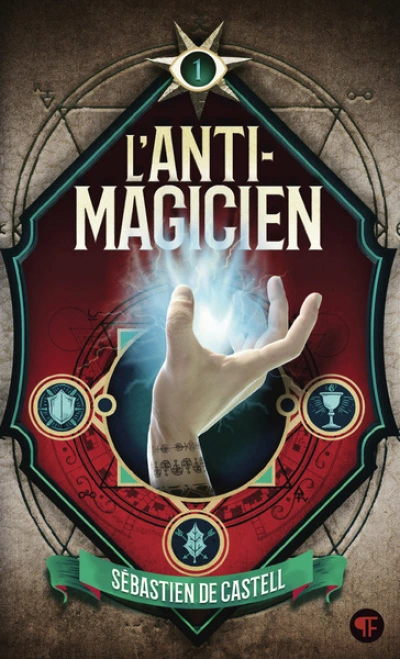 L'anti-magicien, tome 1