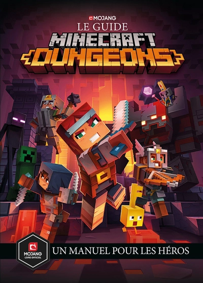 Le guide Minecraft Dungeons : Un manuel pour les héros