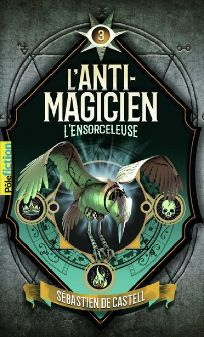 L'anti-magicien, tome 3 : L'ensorceleuse
