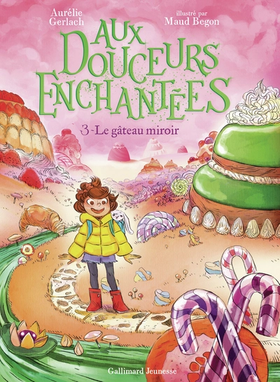 Aux douceurs enchantées, tome 3 : Le gâteau miroir
