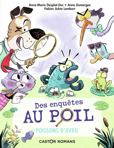 Des enquêtes au poil, tome 4 : Poissons d'avril