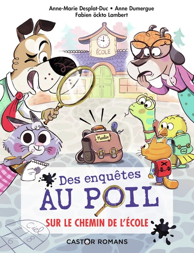 Des enquêtes au poil, tome 6 : Sur le chemin de l'école