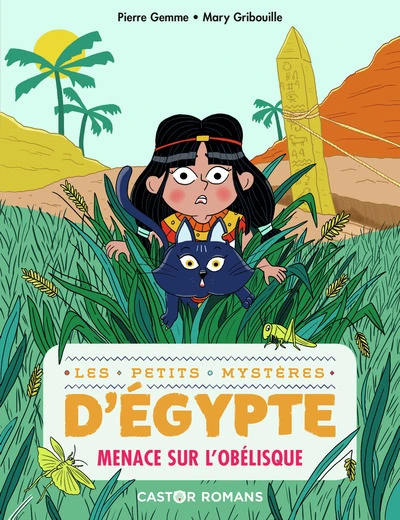 Les petits mystères d'Egypte, tome 3 : Menace sur l'obélisque