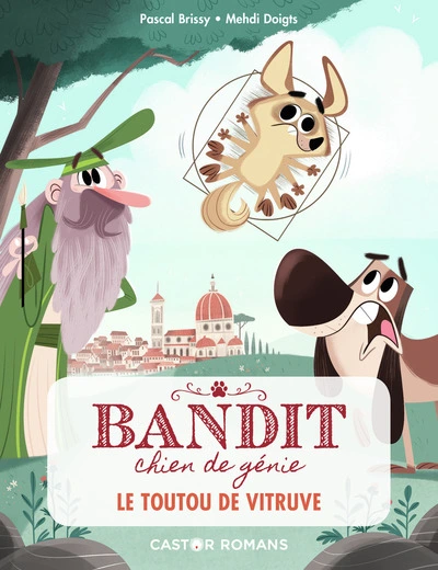 Bandit, chien de génie, tome 4 : Le toutou de Vitruve