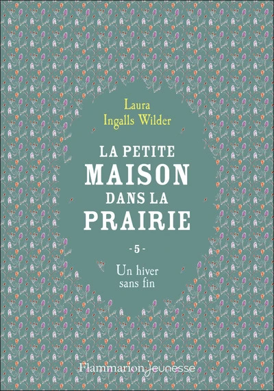La Petite Maison dans la prairie, tome 5 : Un hiver sans fin