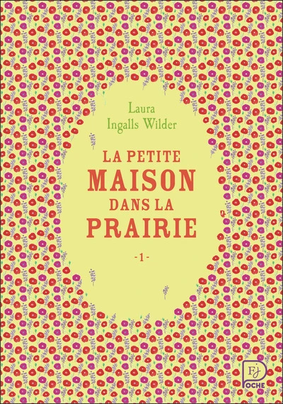 La Petite Maison dans la prairie, tome 1