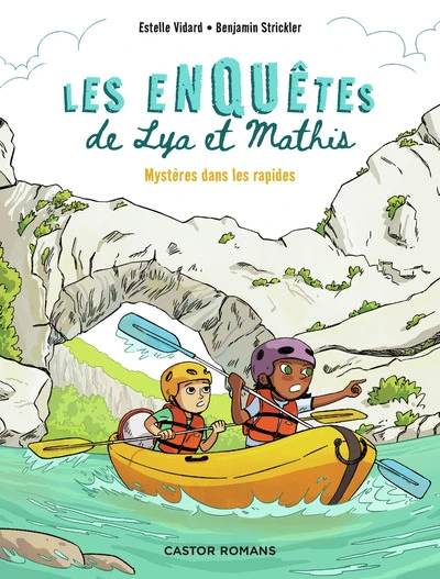 Les enquêtes de Lya et Mathis : Mystères dans les rapides