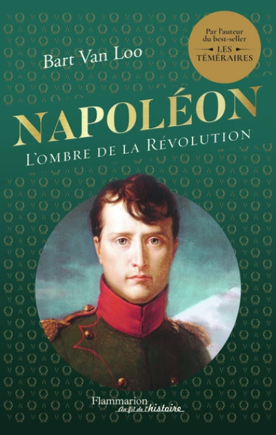 Napoléon: L'ombre de la Révolution
