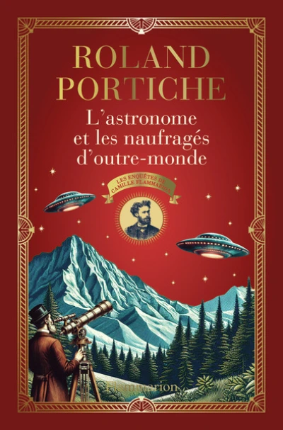 Les enquêtes de Camille Flammarion, tome 2 : L'astronome et les naufragés d'outre-monde