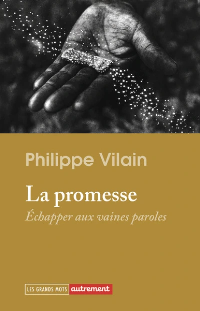 La promesse: Echapper aux vaines paroles