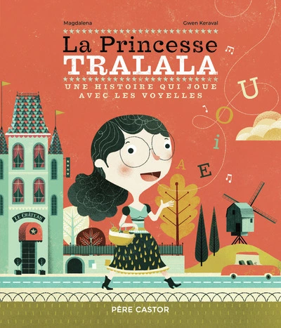 La Princesse Tralala: Une histoire qui joue avec les voyelles