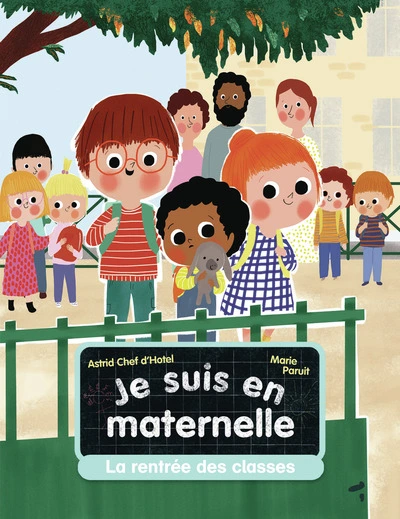 Je suis en maternelle : La rentrée des classes