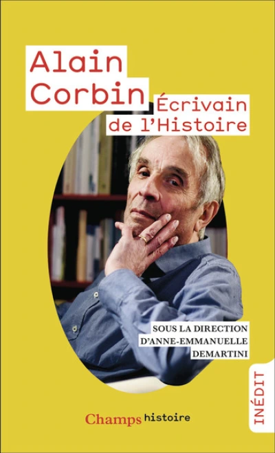 Alain Corbin : Écrivain de l'histoire