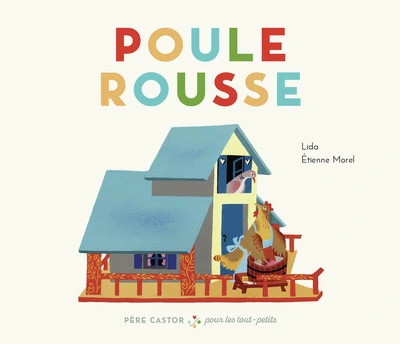 Poule rousse: Père Castor pour les tout-petits