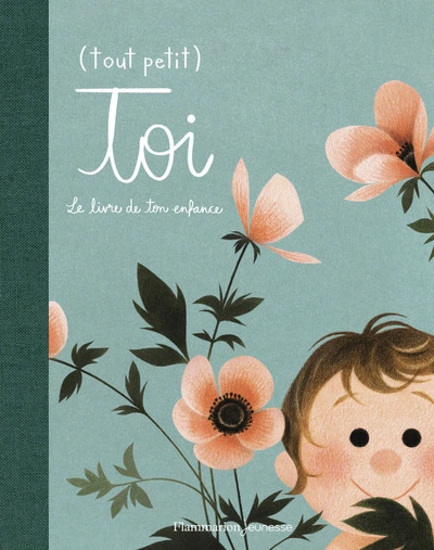 toi: Le livre de ton enfance