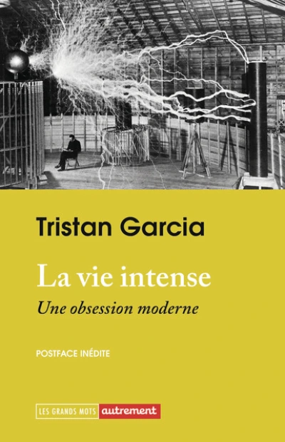 La vie intense: Une obsession moderne