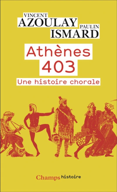 Athènes 403: Une histoire chorale