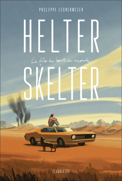 Helter Skelter: La fille du bout du monde