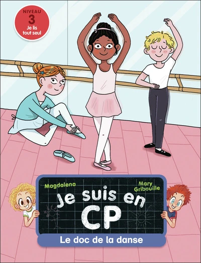 Je suis en CP - Le doc de la danse: Niveau 3