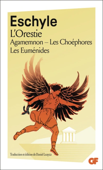 L'Orestie: Agamemnon - Les Choéphores - Les Euménides