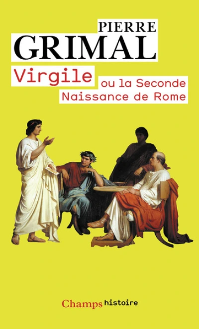 Virgile ou La seconde naissance de Rome