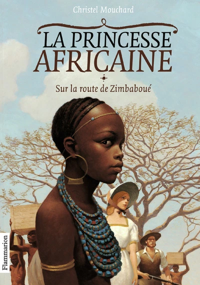 La princesse africaine, tome 1 : Sur la route de Zimbaboué
