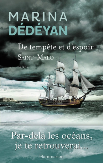 De tempête et d'espoir : Saint Malo