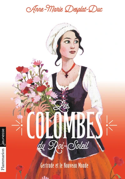 Les Colombes du Roi-Soleil, Tome 8 : Gertrude et le nouveau monde