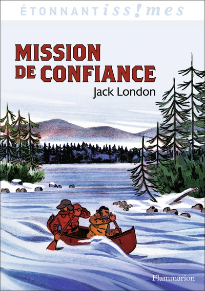 Mission de confiance et autres aventures du Grand Nord