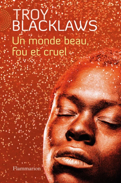 Un monde beau fou et cruel