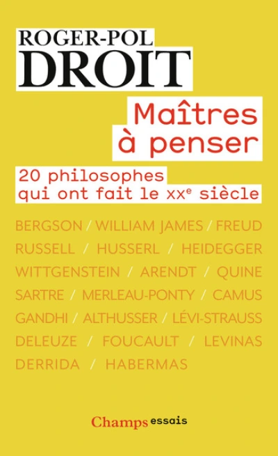 Maîtres à penser : 20 philosophes qui ont fait le XXe siècle