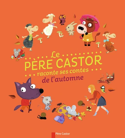 Le Père Castor raconte ses contes de l'automne