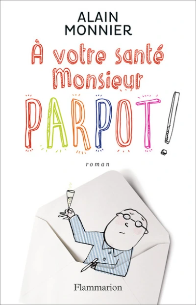 À votre santé Monsieur Parpot !