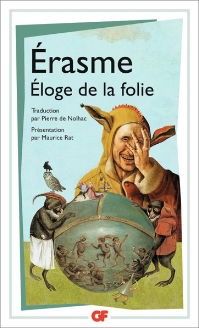 Eloge de la folie - La Lettre d'Erasme à Dorpius