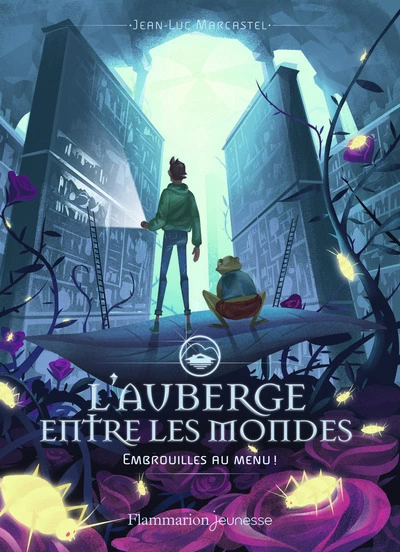 L'auberge entre les mondes, tome 2 : Embrouilles au menu !