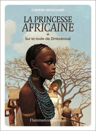 La princesse africaine, tome 1 : Sur la route de Zimbaboué