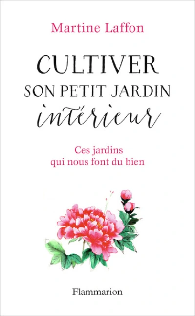 Cultiver son petit jardin intérieur
