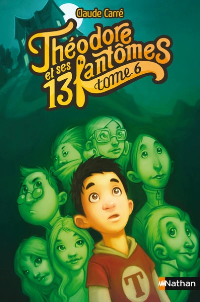 Théodore et ses 13 fantômes, Tome 6 :