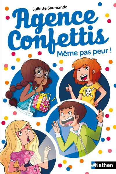 Agence Confettis, tome 7 : Même pas peur !
