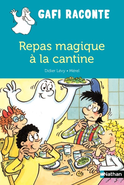 Gafi raconte : Repas magique à la cantine
